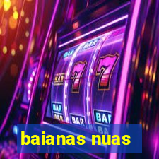 baianas nuas